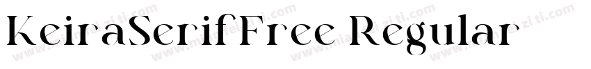 KeiraSerifFree Regular字体转换